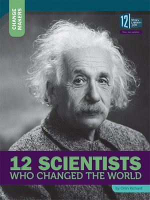 cover image of 12 Scientists Who Changed the World